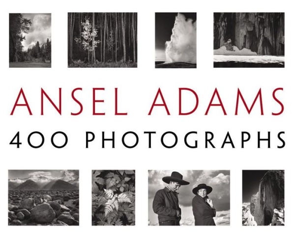 Ansel Adams: 400 Photographs