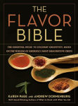 Alternative view 1 of Flavor Bible: The Essential Guide to Culinary Creativity, Based on the Wisdom of America's Most Imaginative Chefs