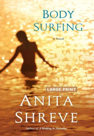 Title: Body Surfing, Author: Anita Shreve