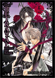 Title: The Betrayal Knows My Name, Vol. 1, Author: Hotaru Odagiri