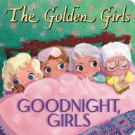 Ebooks and download The Golden Girls: Goodnight, Girls DJVU PDF RTF by Samantha Brooke, Jen Taylor