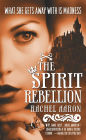The Spirit Rebellion (Legend of Eli Monpress Series #2)