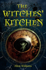 Title: The Witches' Kitchen, Author: Allen Williams