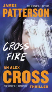 Title: Cross Fire (Alex Cross Series #17), Author: James Patterson