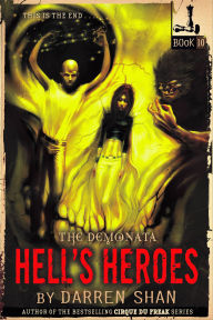 Title: Hell's Heroes (Demonata Series #10), Author: Darren Shan