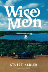 Title: Wise Men, Author: Stuart Nadler