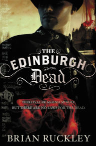 Title: The Edinburgh Dead, Author: Brian Ruckley