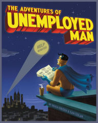 Title: The Adventures of Unemployed Man, Author: Erich Origen