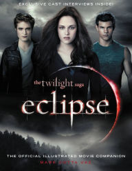 Title: The Twilight Saga Eclipse: The Official Illustrated Movie Companion, Author: Mark Cotta Vaz