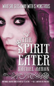 Title: The Spirit Eater (Legend of Eli Monpress Series #3), Author: Rachel Aaron