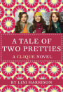 A Tale of Two Pretties (Clique Series #14)