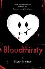 Title: Bloodthirsty, Author: Flynn Meaney