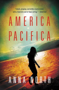 Title: America Pacifica, Author: Anna North