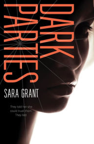 Title: Dark Parties, Author: Sara Grant