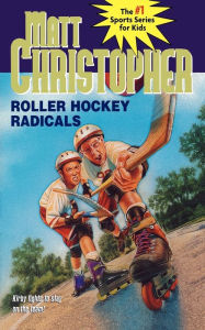 Title: Roller Hockey Radicals, Author: Matt Christopher