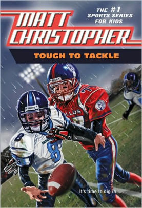 Tough To Tackle By Matt Christopher Harvey Kidder Matthew F Christopher Paperback Barnes Noble