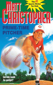 Title: Prime Time Pitcher, Author: Matt Christopher