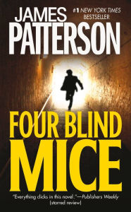 Title: Four Blind Mice (Alex Cross Series #8), Author: James Patterson