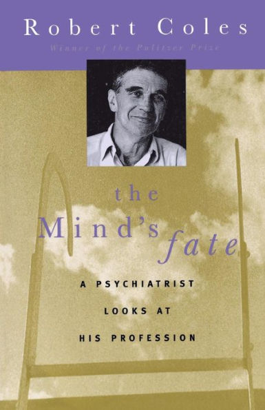 The Mind's Fate: A Psychiatrist Looks at His Profession - Thirty Years of Writings