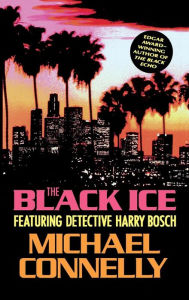 Title: The Black Ice (Harry Bosch Series #2), Author: Michael Connelly