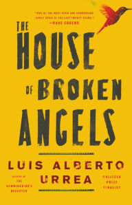 Title: The House of Broken Angels, Author: Luis Alberto Urrea