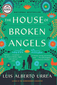 Title: The House of Broken Angels, Author: Luis Alberto Urrea