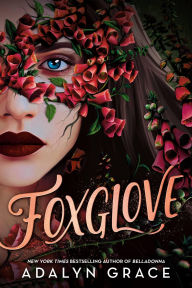 Title: Foxglove (Belladonna Series #2), Author: Adalyn Grace