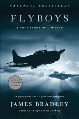 Flyboys A True Story Of Courage By James Bradley Paperback Barnes Noble