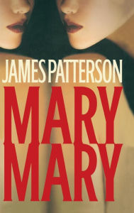 Title: Mary, Mary (Alex Cross Series #11), Author: James Patterson