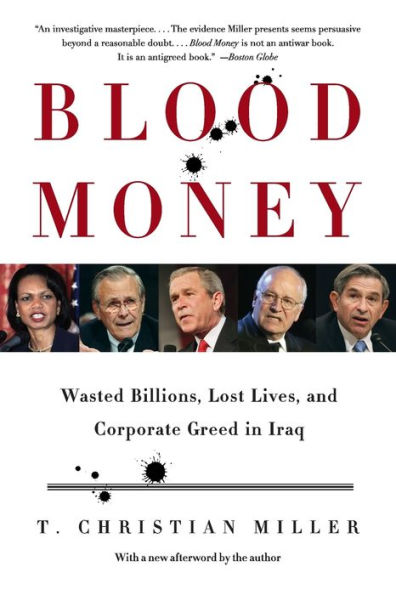 Blood Money: Wasted Billions, Lost Lives, and Corporate Greed Iraq