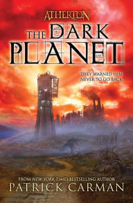 Title: The Dark Planet (Atherton Series #3), Author: Patrick Carman