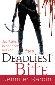 Title: The Deadliest Bite (Jaz Parks Series #8), Author: Jennifer Rardin