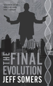 Title: The Final Evolution, Author: Jeff Somers