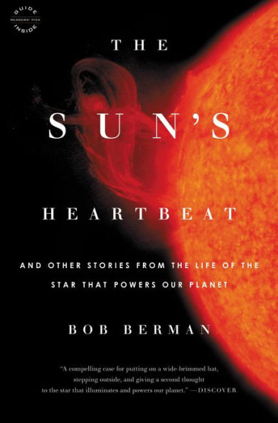 The Sun's Heartbeat: And Other Stories from the Life of the Star That Powers Our Planet