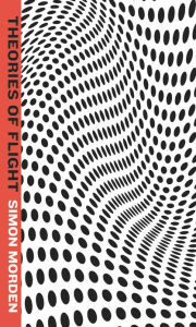 Title: Theories of Flight, Author: Simon Morden