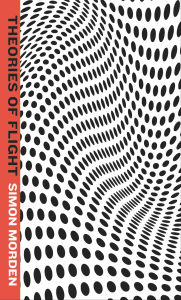 Title: Theories of Flight, Author: Simon Morden