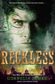 Title: Reckless (Reckless Series #1)(Sneak Preview), Author: Cornelia Funke