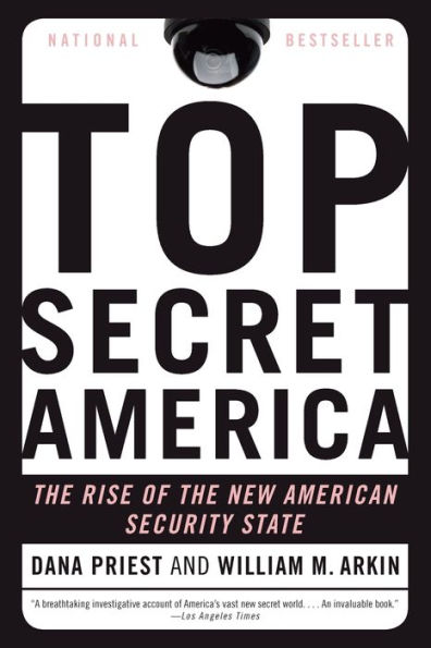 Top Secret America: the Rise of New American Security State