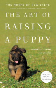 Title: The Art of Raising a Puppy, Author: The Monks of New Skete