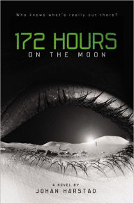 Title: 172 Hours on the Moon, Author: Johan Harstad