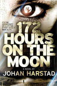 Title: 172 Hours on the Moon, Author: Johan Harstad