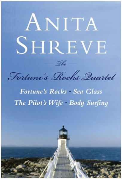 The Fortune's Rocks Quartet: Fortune's Rocks, Sea Glass, The Pilot's Wife, Body Surfing