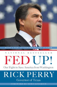 Title: Fed Up!: Our Fight to Save America from Washington, Author: Rick Perry