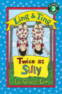 Twice as Silly (Ling and Ting Series)