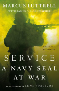 Title: Service: A Navy SEAL at War, Author: Marcus Luttrell