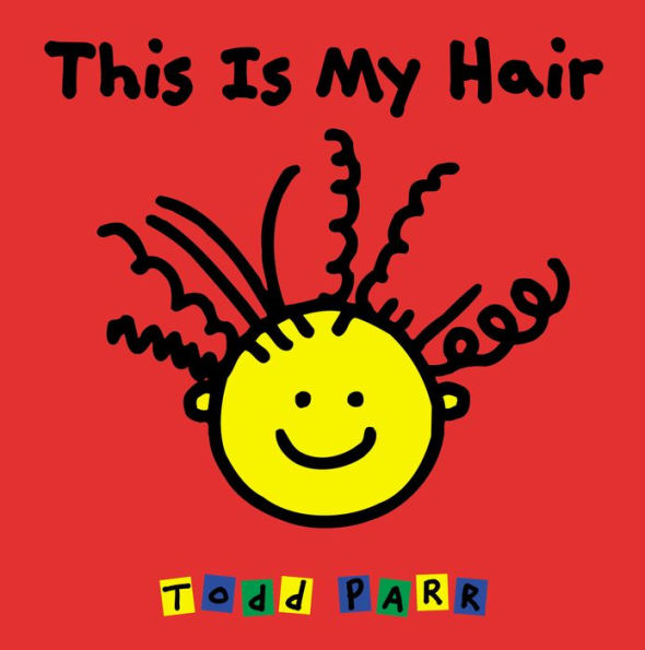 This Is My Hair by Todd Parr | eBook (NOOK Kids Read to Me) | Barnes ...