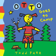 Title: Otto Goes to Camp, Author: Todd Parr