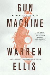 Title: Gun Machine, Author: Warren Ellis