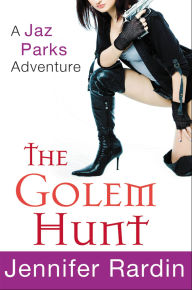 Ebook search download The Golem Hunt: A Jaz Parks Adventure 9780316187473 (English Edition) CHM