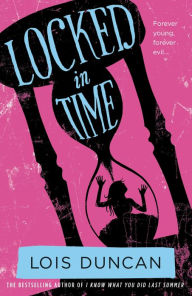 Title: Locked in Time, Author: Lois Duncan